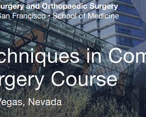 11th Annual UCSF Techniques in Complex Spine Surgery Program 2022