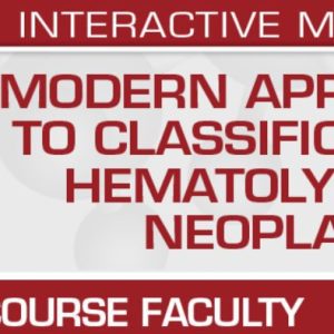 USCAP 2022 Modern Approaches to Classification of Hematolymphoid Neoplasms 2022