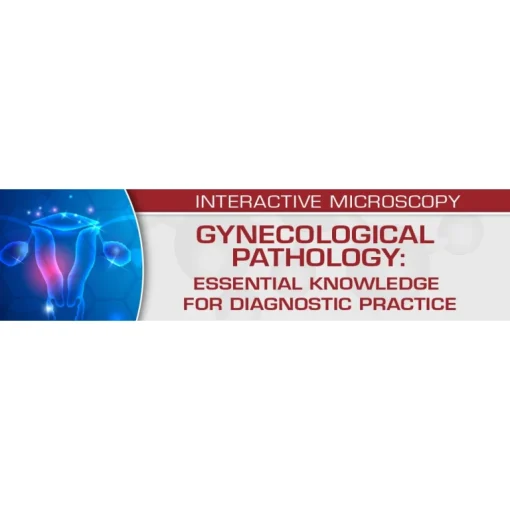 USCAP Gynecological Pathology 2023: Essential Knowledge for Diagnostic Practice (CME VIDEOS)