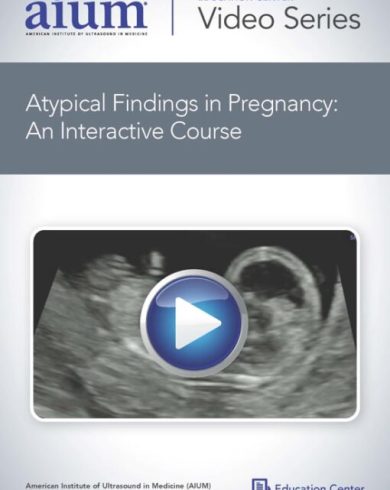 Atypical Findings in Pregnancy: An Interactive Course