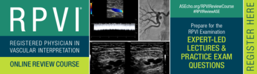 ASE Registered Physician in Vascular Interpretation ( RPVI ) Online Review Course 2023