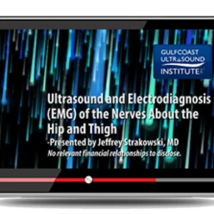 Gulfcoast Ultrasound and Electrodiagnosis (EMG) of the Nerves About the Hip and Thigh 2023