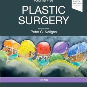 Plastic Surgery: Breast, Volume 5, 5th Edition (Videos+Lecture Videos)