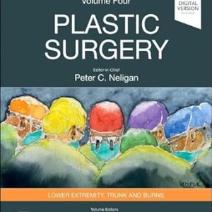 Plastic Surgery: Trunk And Lower Extremity, Volume 4, 5th Edition (Videos+Lecture Videos)