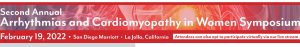 Scripps 2nd Annual Scripps Arrhythmias and Cardiomyopathy in Women Symposium 2022