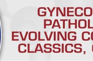 Gynecologic Pathology: Evolving Concepts, Classics, Caveats 2020 (CME VIDEOS)