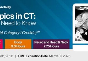 2023 Hot Topics in CT: What You Need to Know (CME VIDEOS)