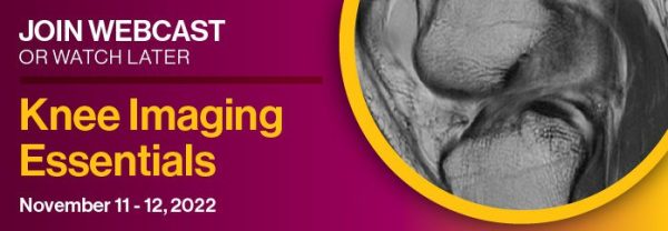 Knee Imaging Essentials 2023 WEBCAST SERIES