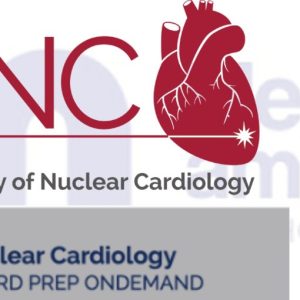 ASNC 2023 Nuclear cardiology Board Exam Prep Course