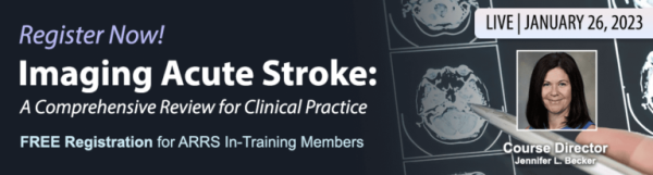 ARRS Imaging Acute Stroke: A Comprehensive Review for Clinical Practice 2023