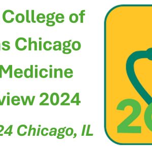 American College of Physicians Chicago Internal Medicine Board Review 2024