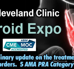 Cleveland Clinic Thyroid Expo 2024