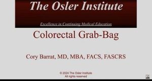 Colorectal Surgery 2024 – Osler (Videos)