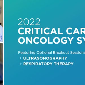 Memorial Sloan Kettering Cancer Center Critical Care Symposium 2022