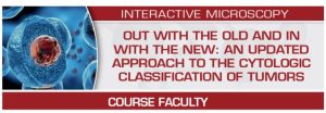 USCAP 2023 Out with the Old and In with the New: An Updated Approach to the Cytologic Classification of Tumors