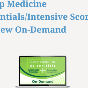 Sleep Medicine Essentials/Intensive Scoring Review On-Demand 2024