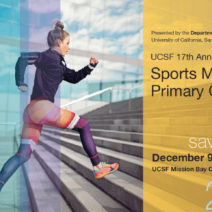 UCSF 17th Annual Conference Sports Medicine for Primary Care 2022