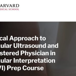 Harvard Clinical Approach to Vascular Ultrasound and Registered Physician in Vascular Interpretation (RPVI) Prep Course 2024