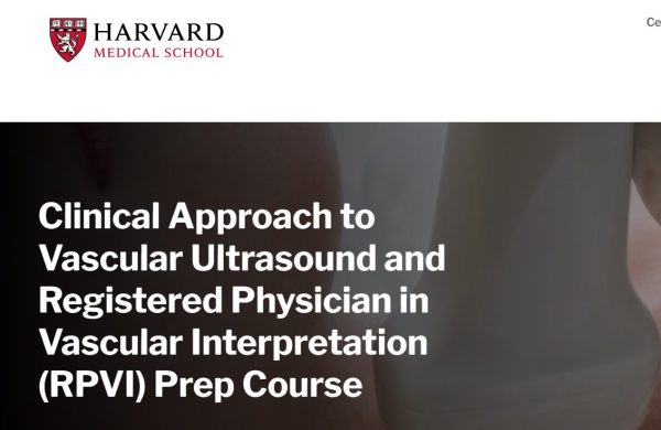 Harvard Clinical Approach to Vascular Ultrasound and Registered Physician in Vascular Interpretation (RPVI) Prep Course 2024