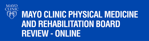 Mayo Clinic Physical Medicine And Rehabilitation Board Review: Clinical Knowledge Review 2023 (Videos+Quiz)