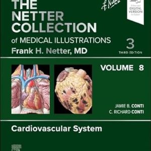 The Netter Collection of Medical Illustrations: Cardiovascular System, Volume 8, 3rd edition (ePub+Converted PDF)