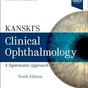 Kanski’s Clinical Ophthalmology: A Systematic Approach, 10th edition (ePub+Converted PDF)