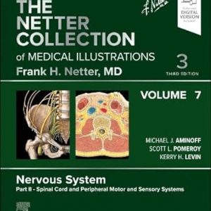 The Netter Collection of Medical Illustrations: Nervous System, Volume 7, Part II – Spinal Cord and Peripheral Motor and Sensory Systems, 3rd edition (ePub+Converted PDF)