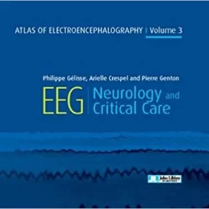 Atlas of Electroencephalography Volume 3: EEG Neurology and Critical Care (JOHN LIBBEY) 3rd Edition ( EPUB )