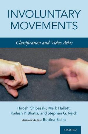 Involuntary Movements: Classification And Video Atlas (Original PDF From Publisher+VIDEO)