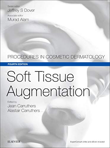 Soft Tissue Augmentation: Procedures in Cosmetic Dermatology Series, 4th Edition (Videos, Organized)