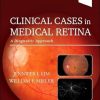 Clinical Cases in Medical Retina: A Diagnostic Approach (True PDF)