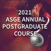 ASGE Annual Postgraduate Course: Endoscopy Around the World: Video Case-Based Pearls from the Masters (On-Demand) | April 2021