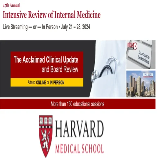 Harvard 47th Annual Intensive Review of Internal Medicine 2024