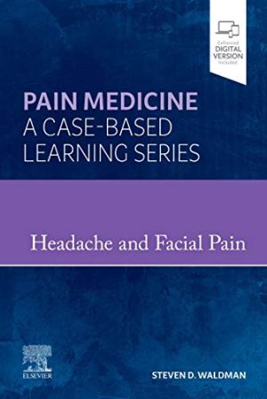 Headache and Facial Pain: Pain Medicine : A Case-Based Learning Series (True PDF)