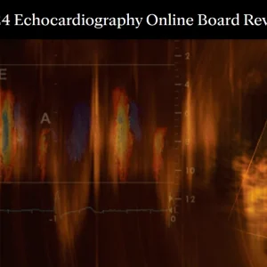 Mayo Clinic 2024 Echocardiography Online Board Review (Videos + Slides)