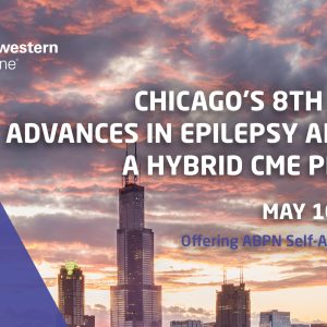 Northwestern University Chicago’s 8th Annual Advances in Epilepsy and EEG 2024