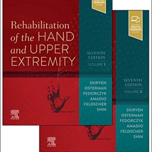 Rehabilitation Of The Hand And Upper Extremity, 2-Volume Set, 7th Edition (Original PDF From Publisher)