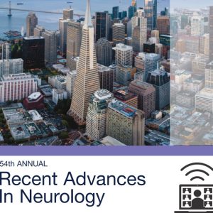 UCSF CME: 54th Annual Recent Advances in Neurology 2021