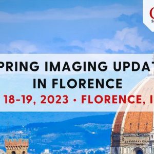 Spring Imaging Update in Florence, Italy May 18-19, 2023