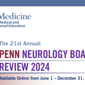 Upenn 21st Annual Neurology Board Review Course 2024