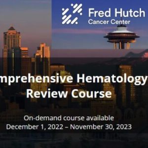 13th Annual Comprehensive Hematology and Oncology Review Course 2022