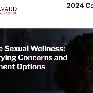 Harvard Female Sexual Wellness: Identifying Concerns and Treatment Options 2024