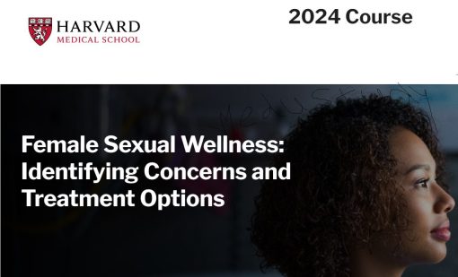 Harvard Female Sexual Wellness: Identifying Concerns and Treatment Options 2024