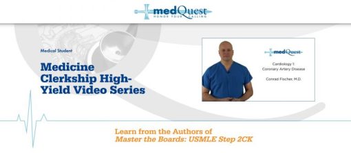 MedQuest : Medicine Clerkship High-Yield Video Series 2020 Dr. Conrad Fischer