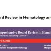 The 2022 MD Anderson Cancer Center/Baylor College of Medicine Hematology and Medical Oncology Board Review Materials
