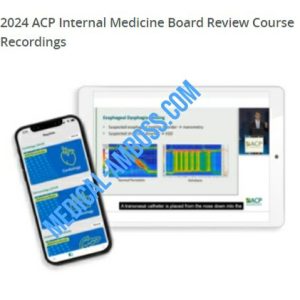 2024 ACP Internal Medicine Board Review Course Recordings