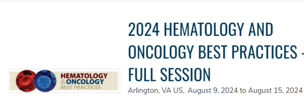 2024 Hematology and Oncology Best Practices On demand – Full 8 Day Sessions