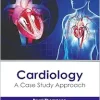 Cardiology: A Case Study Approach (Original PDF from Publisher) Cardiology: A Case Study Approach (Original PDF from Publisher)