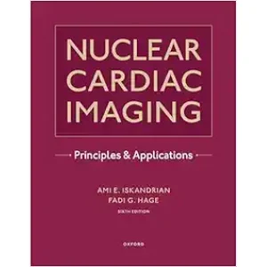 Nuclear Cardiac Imaging: Principles And Applications, 6th Edition (Original PDF From Publisher)