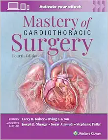 Mastery of Cardiothoracic Surgery, 4th edition (EPUB + Converted PDF)